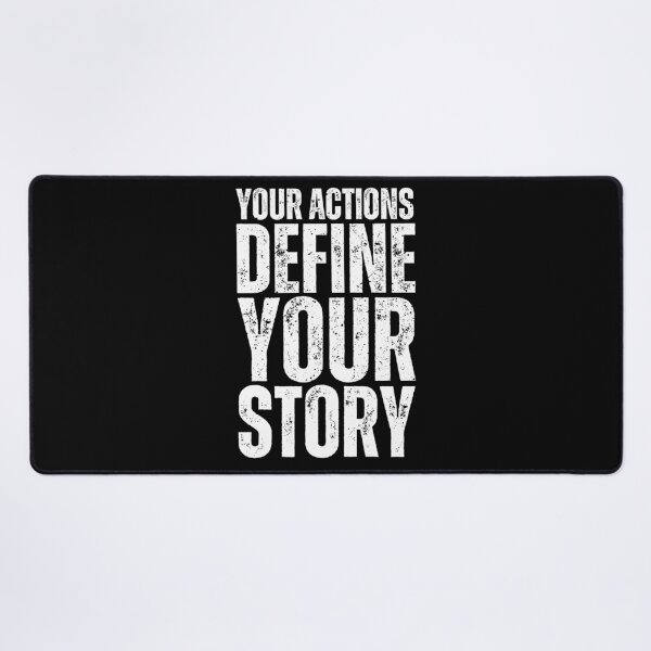 Item preview, Your actions define your story designed and sold by Dondonmart.
