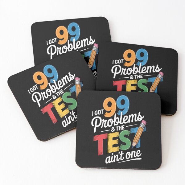 Item preview, I Got 99 Problems, Test Day Motivational for Teachers designed and sold by TheRetroStyle.