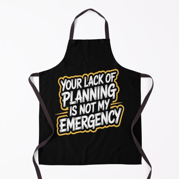 Item preview, In Solitude Your Lack Of Planning Is Not My Emergency designed and sold by NicolaMail.