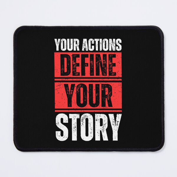 Item preview, Your actions define your story designed and sold by Dondonmart.