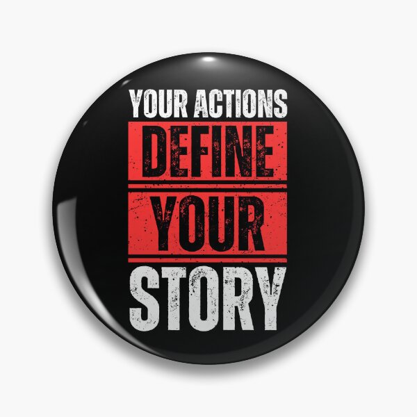 Item preview, Your actions define your story designed and sold by Dondonmart.
