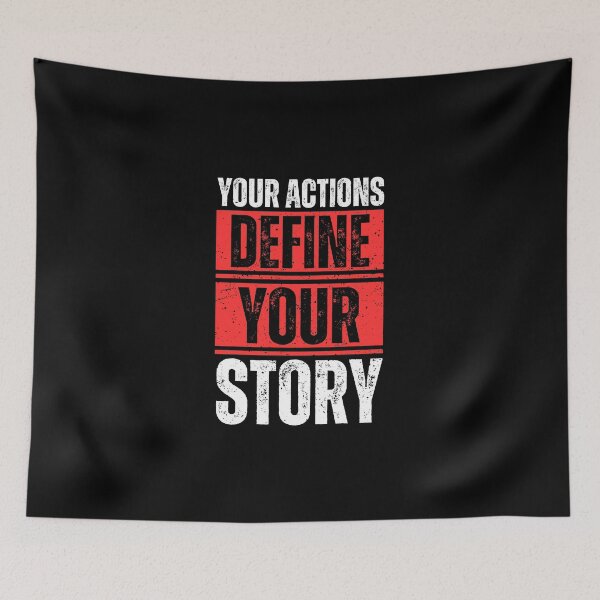 Item preview, Your actions define your story designed and sold by Dondonmart.