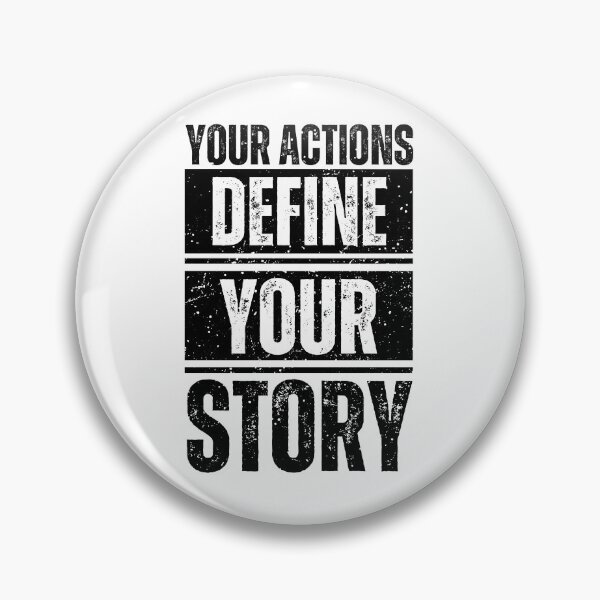 Item preview, Your actions define your story designed and sold by Dondonmart.