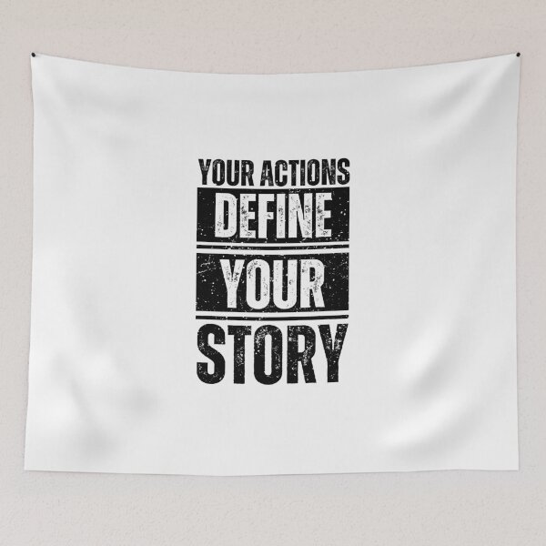 Item preview, Your actions define your story designed and sold by Dondonmart.