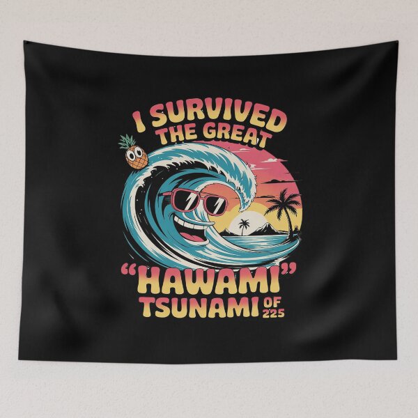 Item preview, I Survived The Great Hawaii Tsunami of 2025 15  designed and sold by MarkLeedsArt.