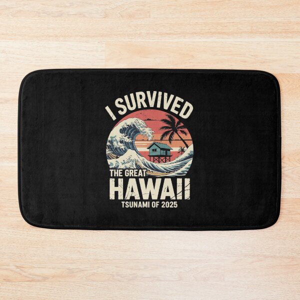 Item preview, I Survived The Great Hawaii Tsunami of 2025 17  designed and sold by MarkLeedsArt.