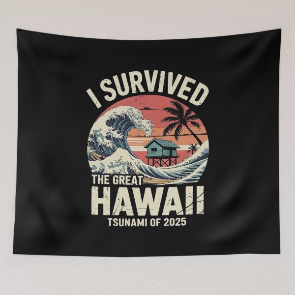 Item preview, I Survived The Great Hawaii Tsunami of 2025 17  designed and sold by MarkLeedsArt.