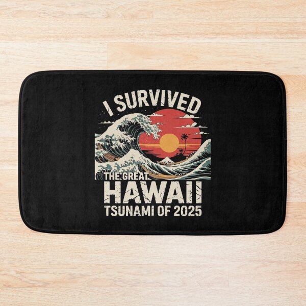 Item preview, I Survived The Great Hawaii Tsunami of 2025 21  designed and sold by MarkLeedsArt.