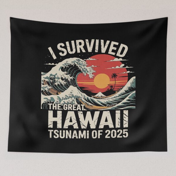 Item preview, I Survived The Great Hawaii Tsunami of 2025 21 designed and sold by MarkLeedsArt.