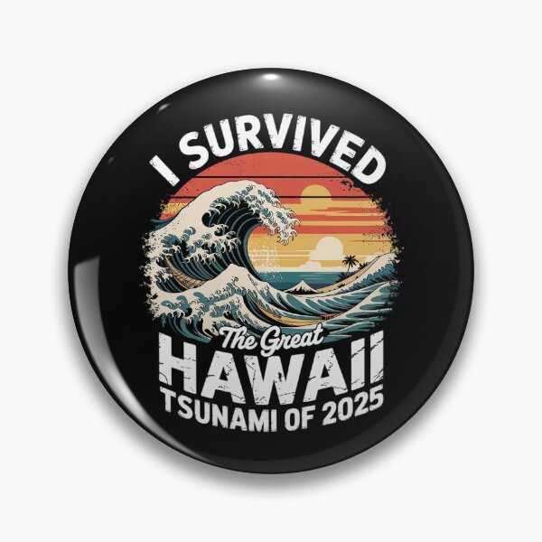 Item preview, I Survived The Great Hawaii Tsunami of 2025 28  designed and sold by MarkLeedsArt.
