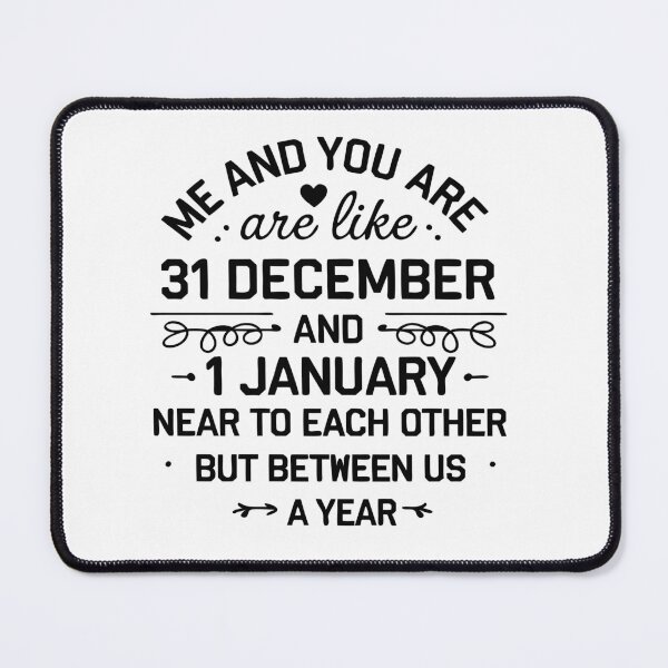 Item preview, You and Me Are Like 31 December and 1 January – Emotional Distance Love Quote Tank Top designed and sold by MAGICKEY2024.