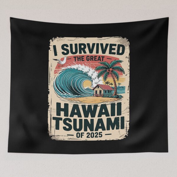 Item preview, I Survived The Great Hawaii Tsunami of 2025 32 designed and sold by MarkLeedsArt.