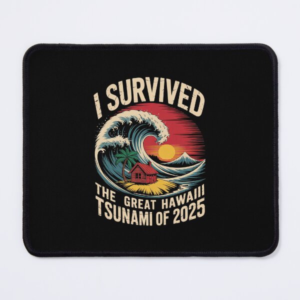 Item preview, I Survived The Great Hawaii Tsunami of 2025 34 designed and sold by MarkLeedsArt.