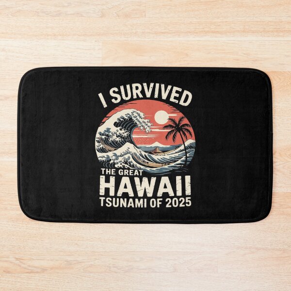Item preview, I Survived The Great Hawaii Tsunami of 2025 43  designed and sold by MarkLeedsArt.