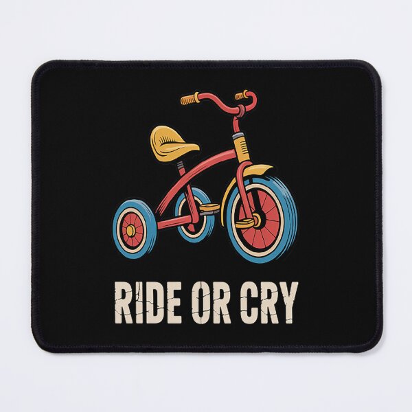 Item preview, Ride Or Cry Tricycle Parenting designed and sold by NicolaMail.