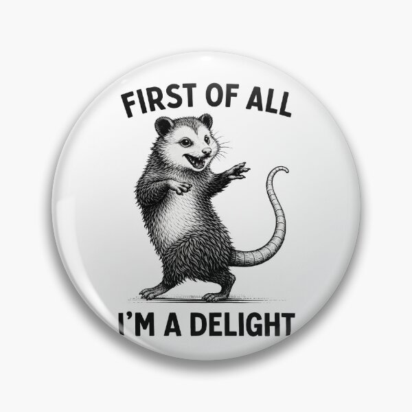 Item preview, Copy of First of All I'm A Delight Funny Saying Sarcastic Opossum designed and sold by gear-posters.