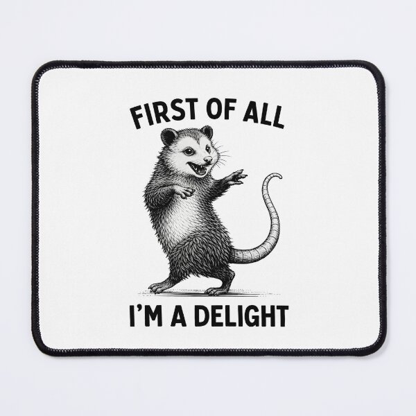 Item preview, Copy of First of All I'm A Delight Funny Saying Sarcastic Opossum designed and sold by gear-posters.