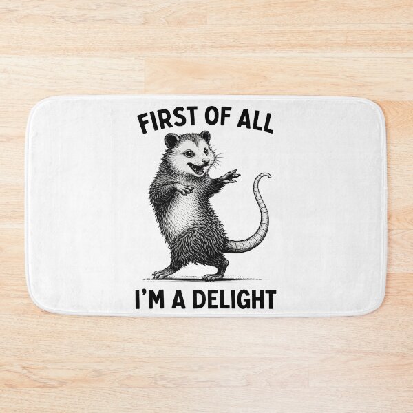 Item preview, Copy of First of All I'm A Delight Funny Saying Sarcastic Opossum designed and sold by gear-posters.