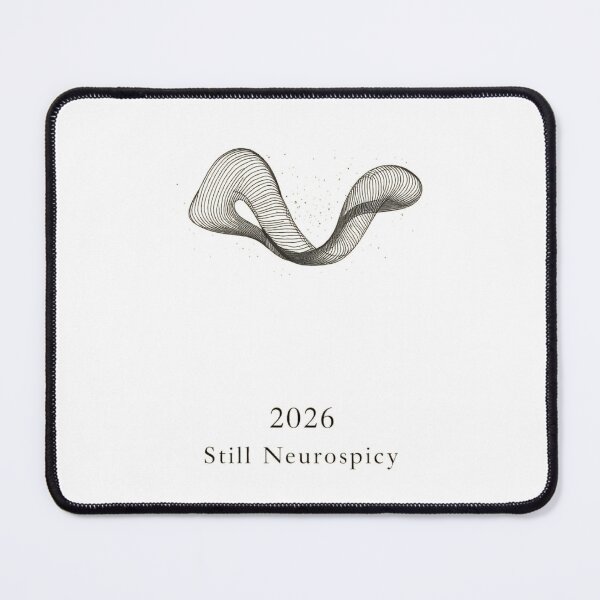 Item preview, 2026: Still Neurospicy - Neurospicy Brain - ADHD Life Motivation designed and sold by YvkafromPoland.