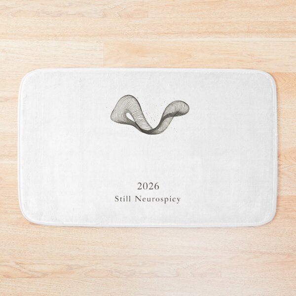 Item preview, 2026: Still Neurospicy - Neurospicy Brain - ADHD Life Motivation designed and sold by YvkafromPoland.