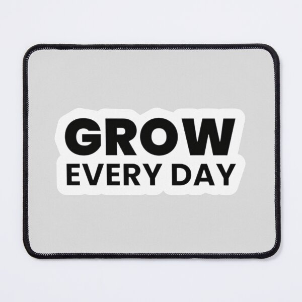 Item preview, Grow every day designed and sold by zeeshanahmad888.