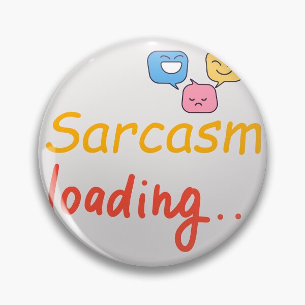 Item preview, Sarcasm Loading Funny Quote Design designed and sold by GigglyGoodsBuy.