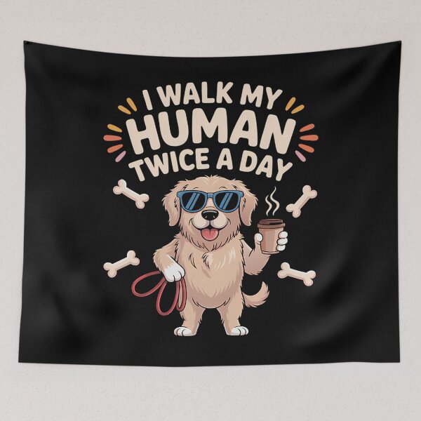 Item preview, I Walk My Human Twice a Day — Dog in Charge designed and sold by kostivikj77.