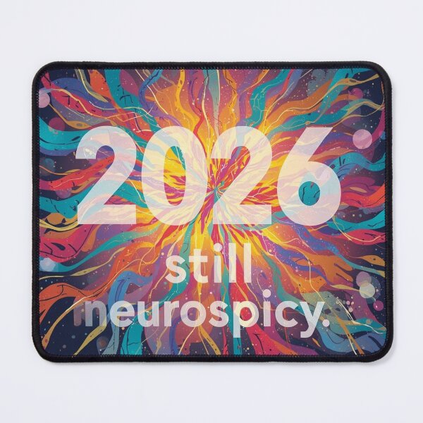 Item preview, 2026: Still Neurospicy - Neurospicy Brain - ADHD Life Motivation designed and sold by YvkafromPoland.