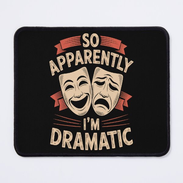 Item preview, So Apparently I'm Dramatic Drama designed and sold by SignaturalGen.