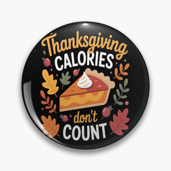Item preview, Thanksgiving calories don't count Pumpkin Pie designed and sold by LacostCarl.