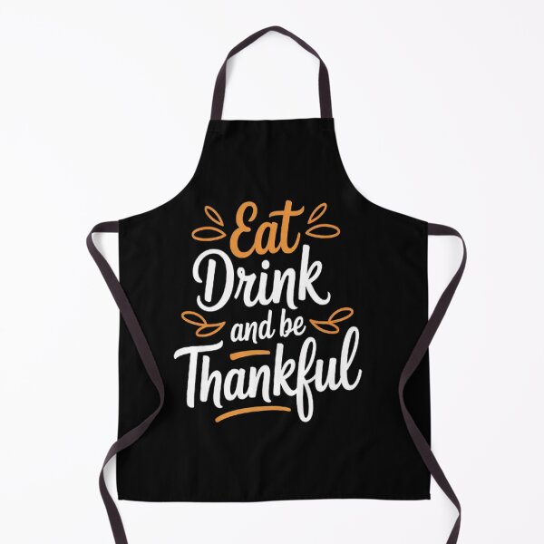 Item preview, Thanksgiving Dinner Family Thankful Eat Drink And Be Thankful designed and sold by LacostCarl.