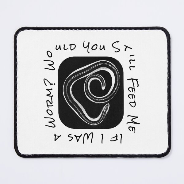 Item preview, Would You Still Feed Me If I Was a Worm designed and sold by nomnom design.
