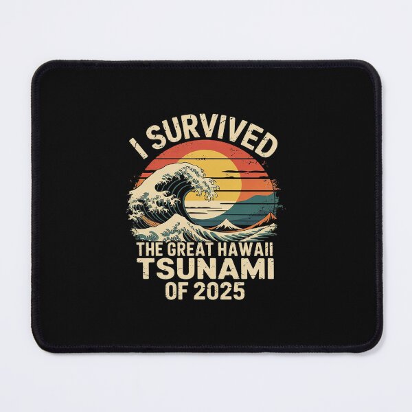 Item preview, I Survived The Great Hawaii Tsunami of 2025 Everyone Learn 4 designed and sold by MarkLeedsArt.