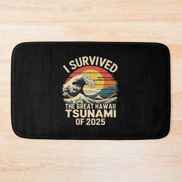 Item preview, I Survived The Great Hawaii Tsunami of 2025 Everyone Learn 4  designed and sold by MarkLeedsArt.