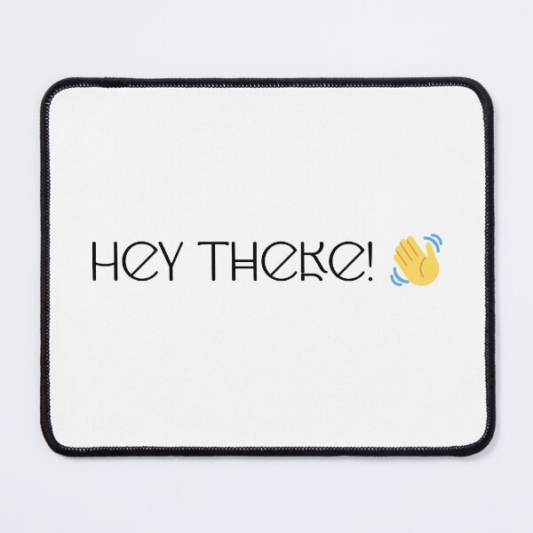 Item preview, Hey There Typography and Waving Sign designed and sold by Cosmicquark's Shop.