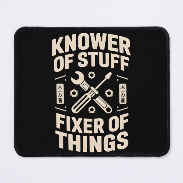 Item preview, Knower of Stuff Fixer of Things Funny Mechanic designed and sold by BLZART.