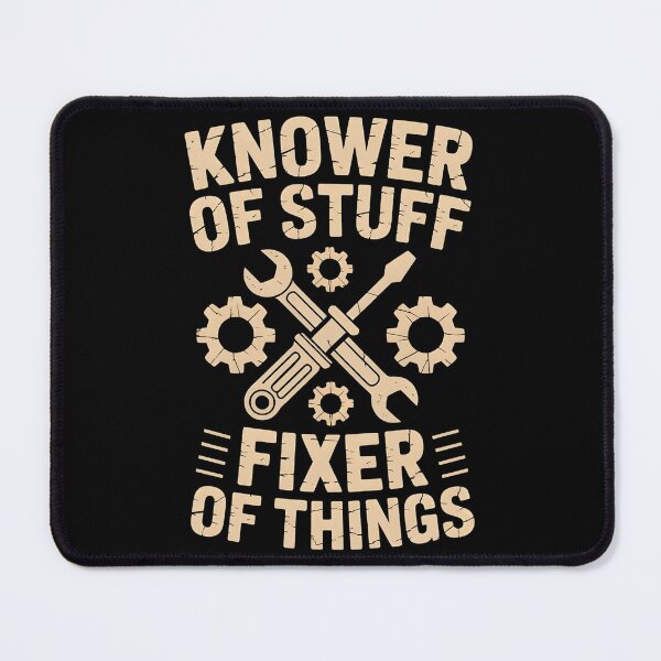 Item preview, Knower of Stuff Fixer of Things Funny Mechanic designed and sold by BLZART.
