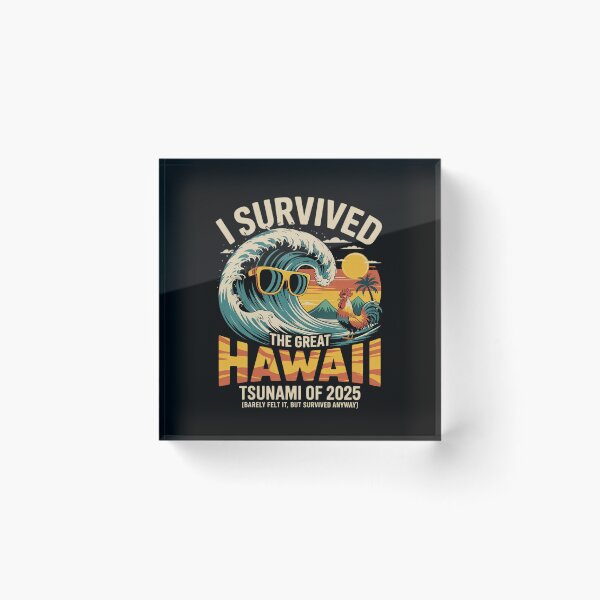 Item preview, I Survived The Great Hawaii Tsunami of 2025 Everyone Learn 21  designed and sold by MarkLeedsArt.
