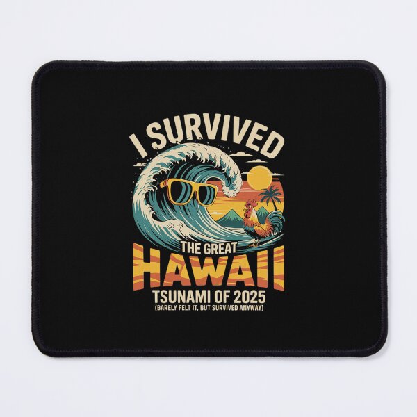 Item preview, I Survived The Great Hawaii Tsunami of 2025 Everyone Learn 21 designed and sold by MarkLeedsArt.