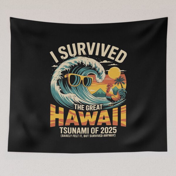 Item preview, I Survived The Great Hawaii Tsunami of 2025 Everyone Learn 21  designed and sold by MarkLeedsArt.