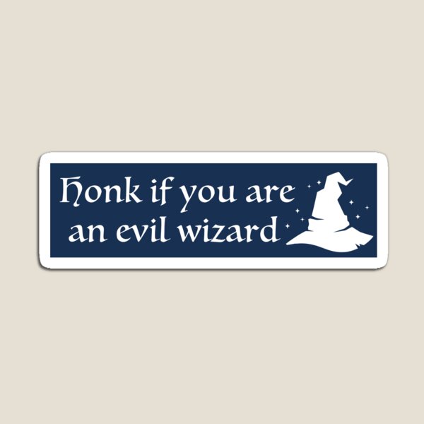 Item preview, Honk If You Are An Evil Wizard Magic Magical Bumper designed and sold by Darling Shop.