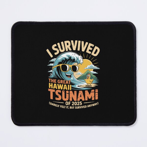 Item preview, I Survived The Great Hawaii Tsunami of 2025 Everyone Learn 23 designed and sold by MarkLeedsArt.