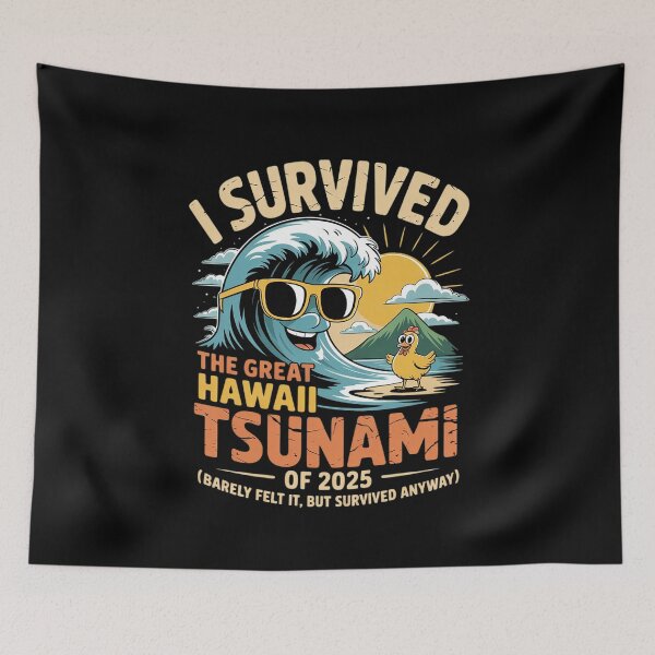 Item preview, I Survived The Great Hawaii Tsunami of 2025 Everyone Learn 23  designed and sold by MarkLeedsArt.