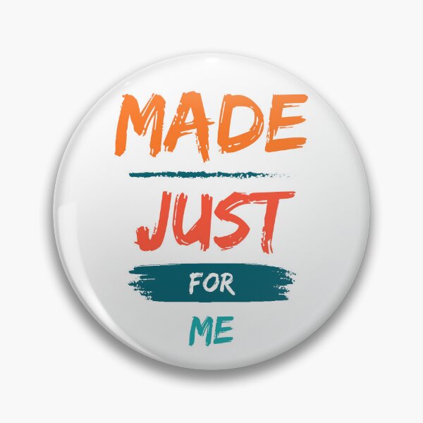 Item preview, Made Just For Me Typography Quote designed and sold by EchoPrint Co..