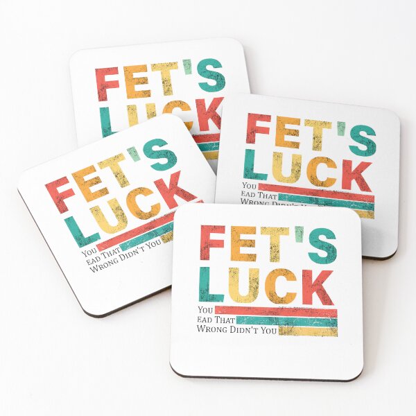 Item preview,  Fet’s luck you read that wrong didn’t you designed and sold by waikibi ⭐⭐⭐⭐.