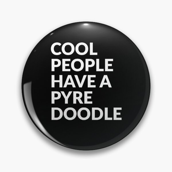 Item preview, Cool People Have A Pyredoodle Gift  designed and sold by Guarddogdrive.