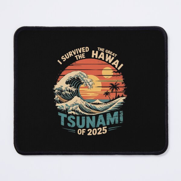 Item preview, I Survived The Great Hawaii Tsunami of 2025 Everyone Learn 52  designed and sold by MarkLeedsArt.