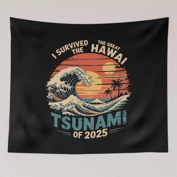 Item preview, I Survived The Great Hawaii Tsunami of 2025 Everyone Learn 52  designed and sold by MarkLeedsArt.