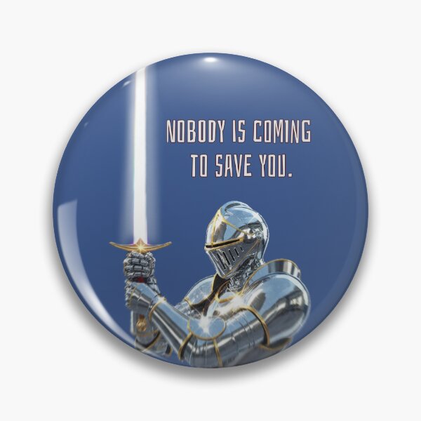 Item preview, Nobody is coming to save you designed and sold by DxterCrz.