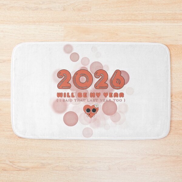 Item preview, 2026 Will Be My Year (I Said That Last Year Too) – Funny New Year Quote designed and sold by iamKRUK.